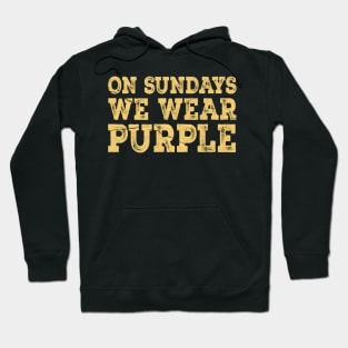 On Sundays We Wear Purple Hoodie